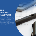 Top 10 Methods To Reduce Your Tax Burden And Save Taxes Effortlessly In The UK